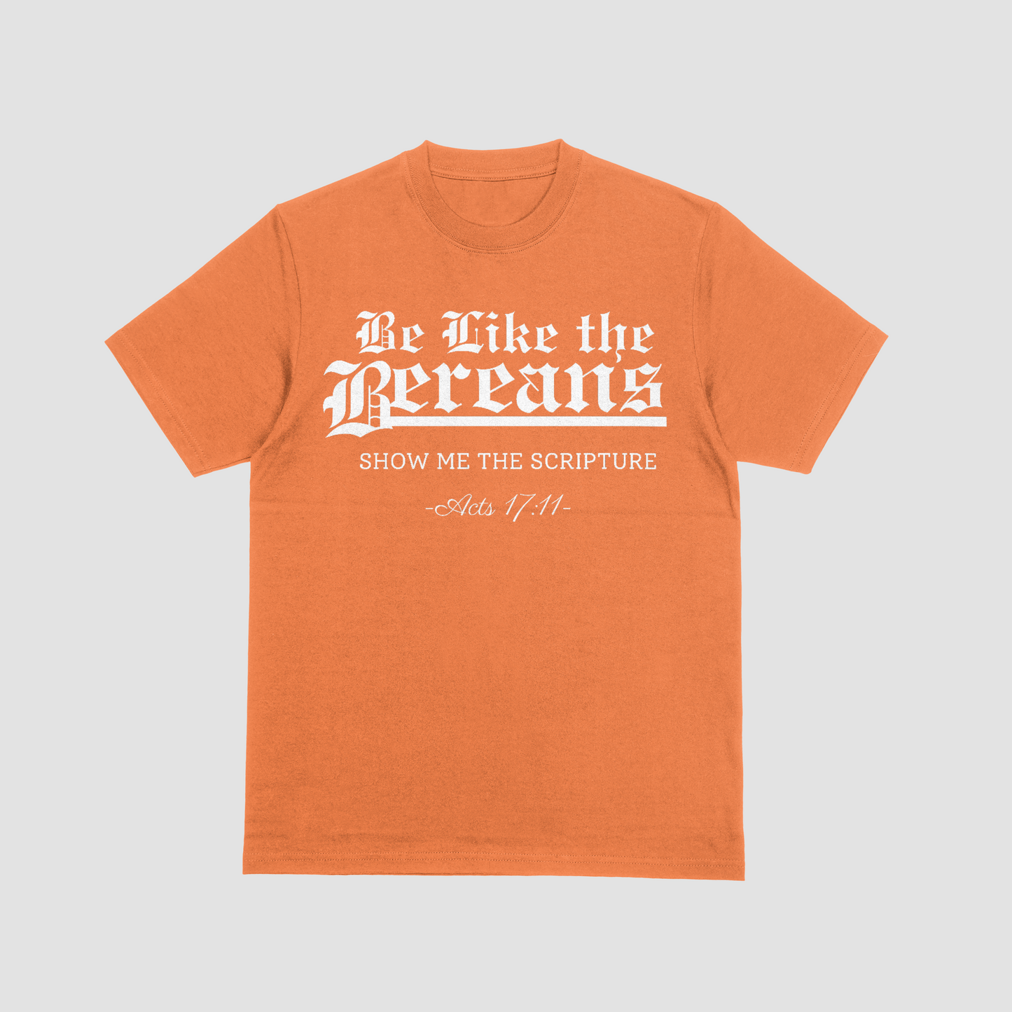 Be Like the Bereans T-Shirt | Acts 17:11 Men Christian Tee
