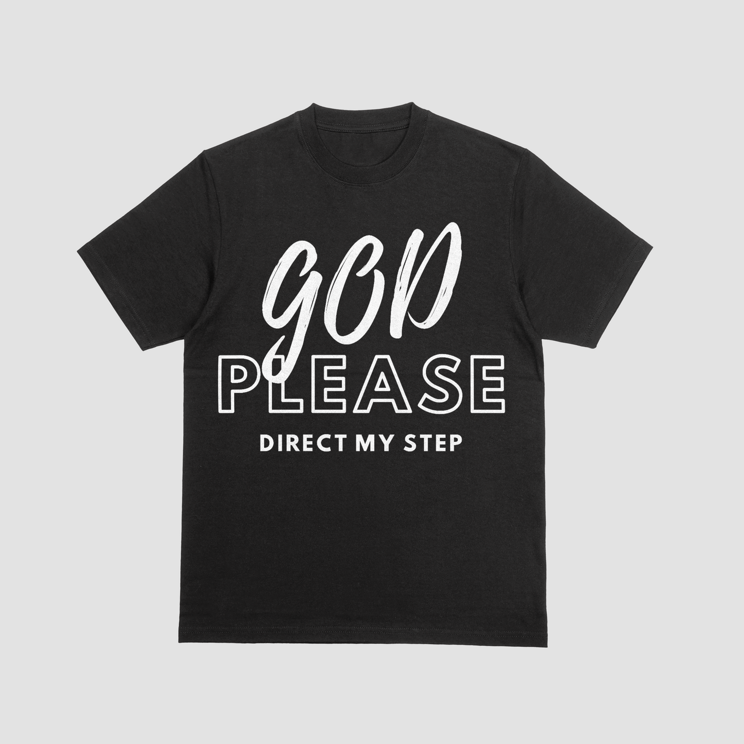 God Please Direct My Steps Mens T-Shirt | Man of God Christian Tee