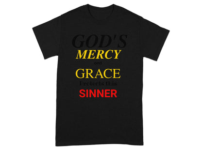 Black t-shirt with text "God's Mercy and Grace Protects this Sinner".