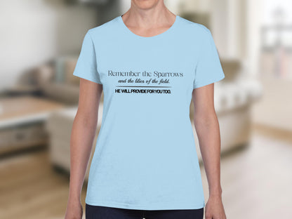 Light blue t-shirt with quote "Remember the Sparrows... HE WILL PROVIDE FOR YOU TOO."