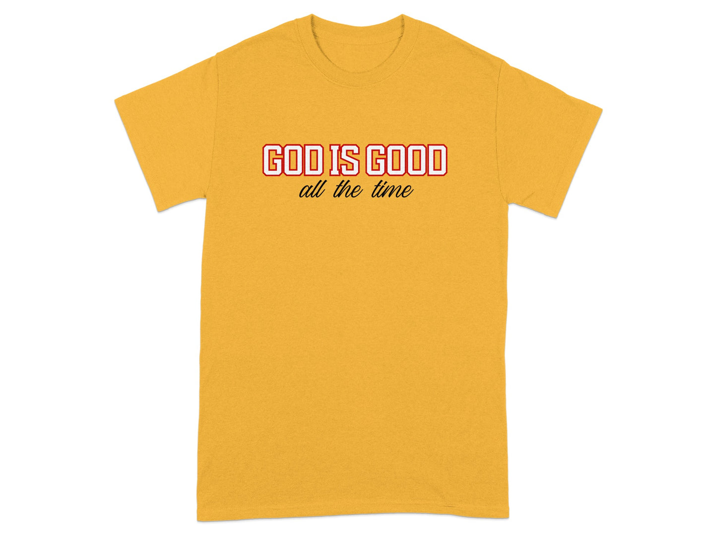 Yellow t-shirt with "GOD IS GOOD all the time" text in red and white.