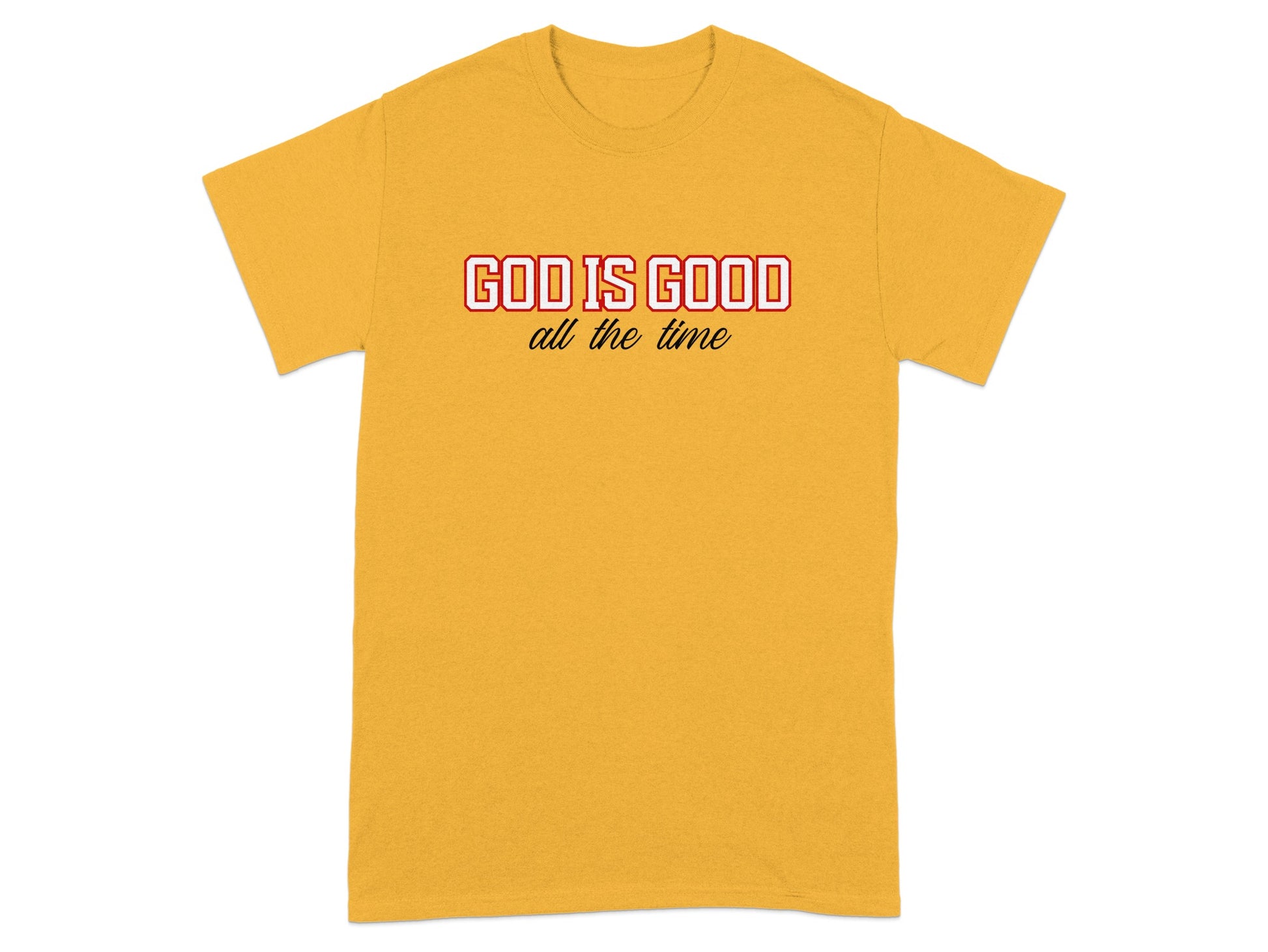 Yellow t-shirt with "GOD IS GOOD all the time" text in red and white.