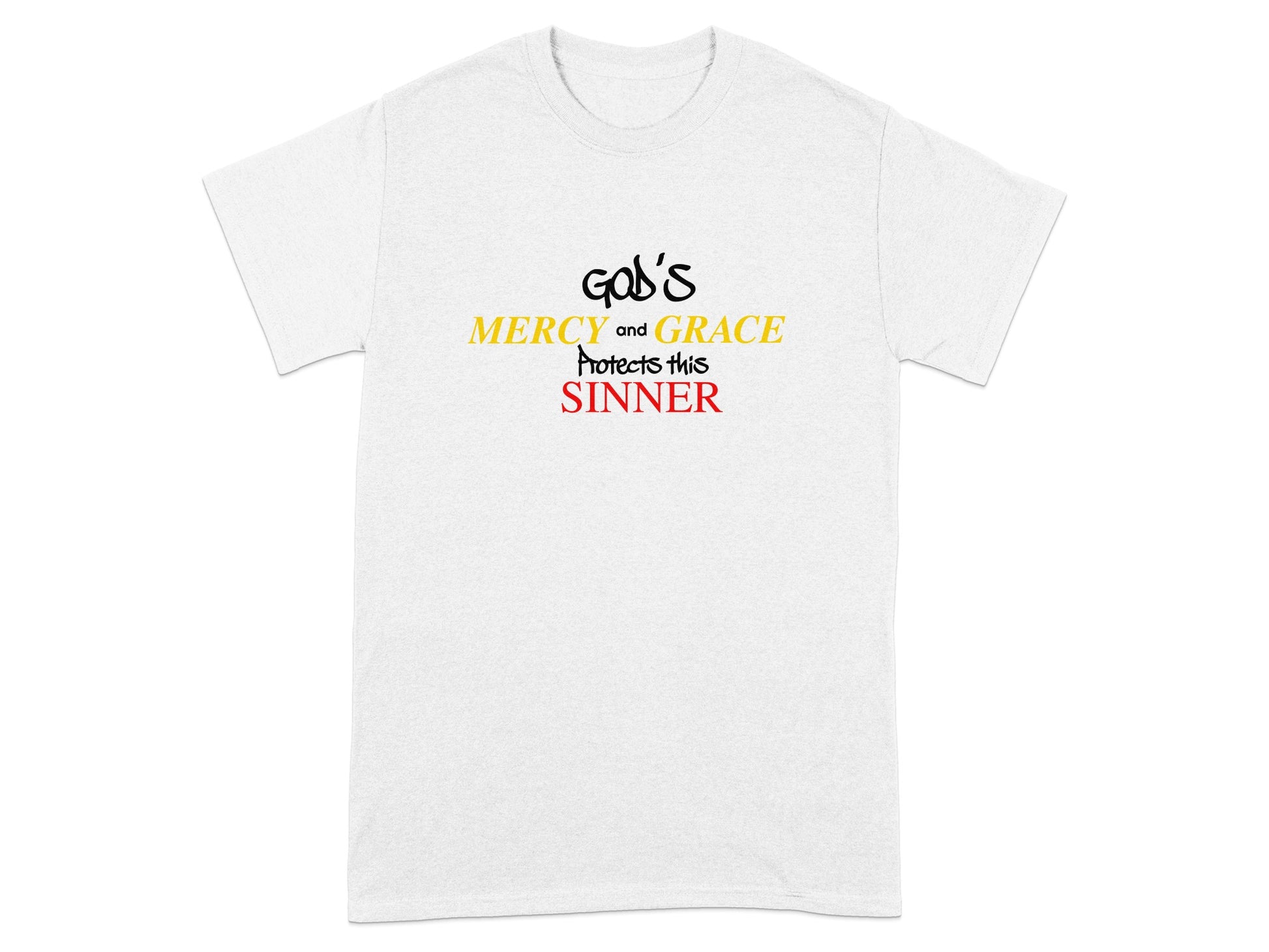 White t-shirt with "God's MERCY and GRACE PROTECTS this SINNER" text.