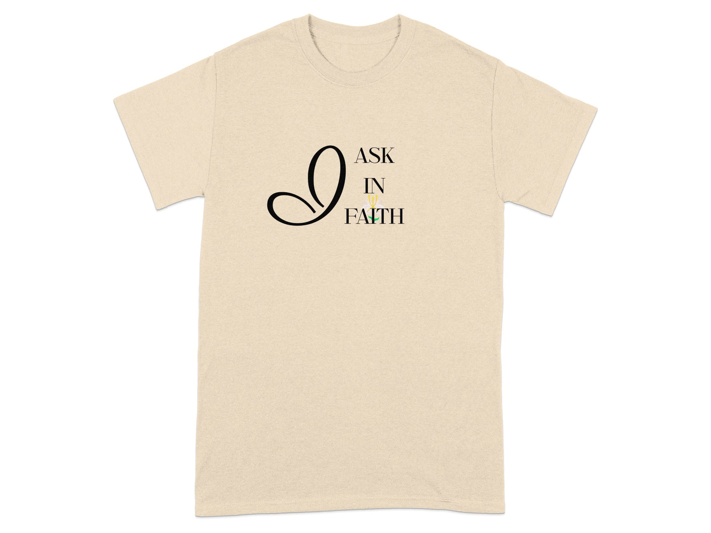 T-shirt with "Ask in Faith" text and a stylized flourish.