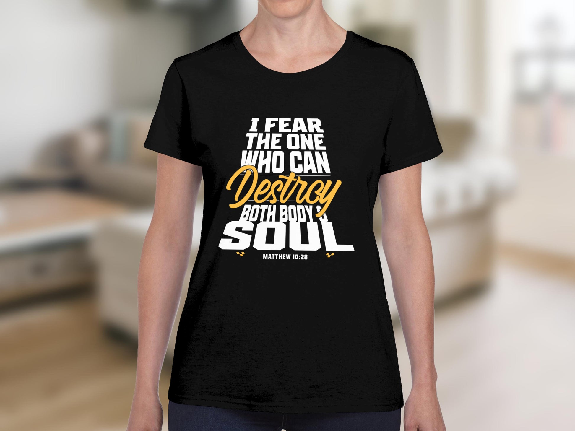 Black t-shirt with "I fear the one who can destroy both body and soul" text.