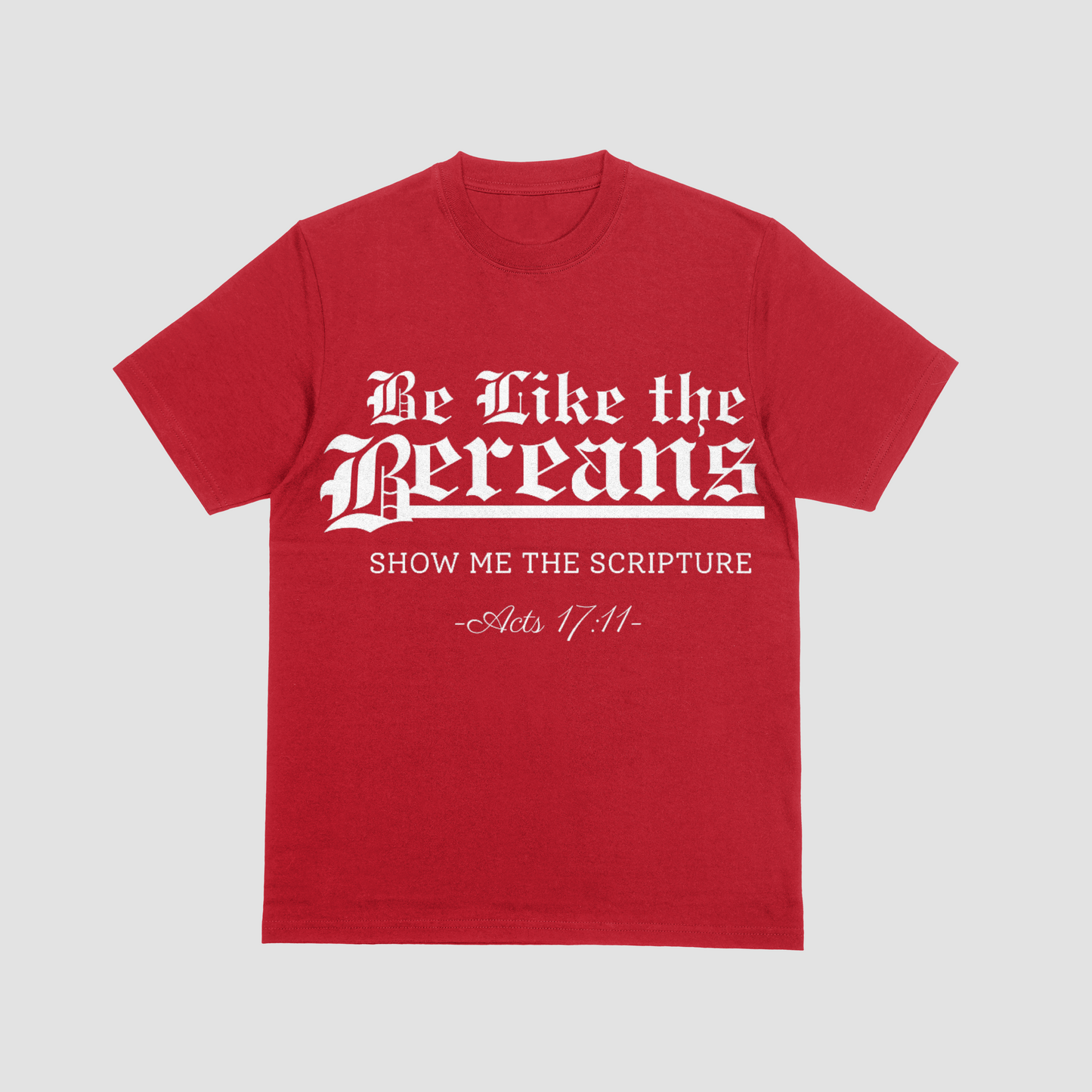 Be Like the Bereans T-Shirt | Acts 17:11 Men Christian Tee