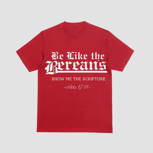Be Like the Bereans T-Shirt | Acts 17:11 Christian Tee for Men & Women