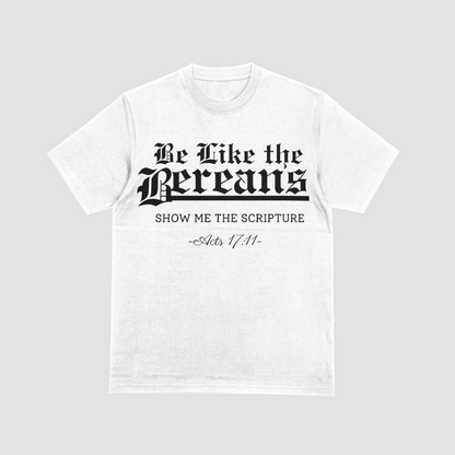 Be Like the Bereans T-Shirt | Acts 17:11 Men Christian Tee