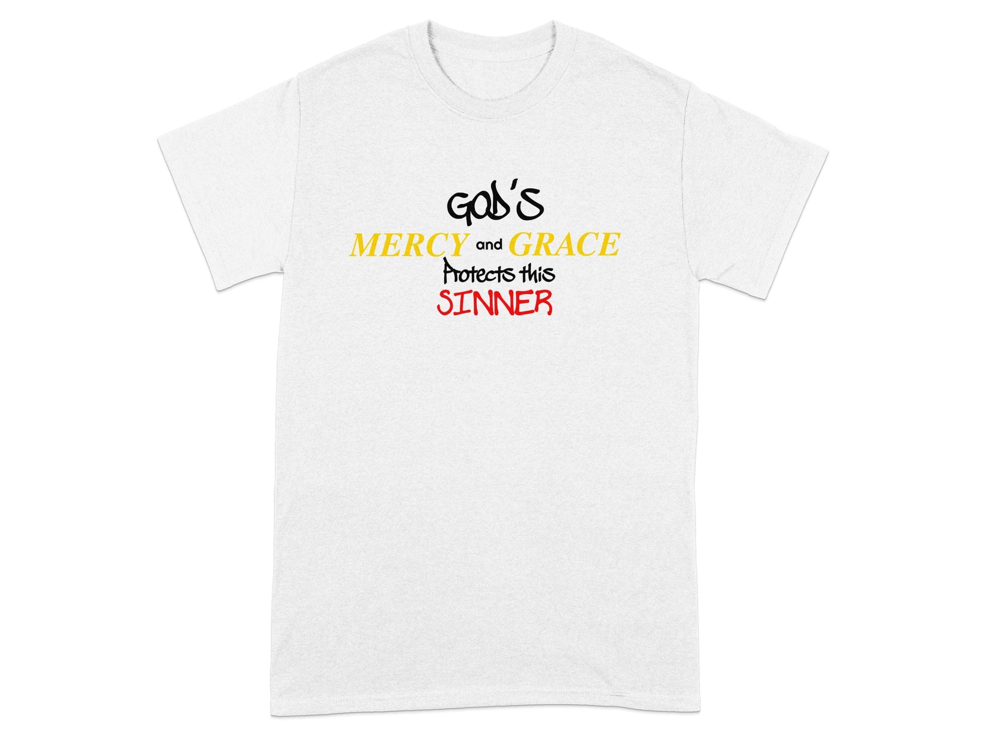 White t-shirt with "God's Mercy and Grace Protects this Sinner" text.