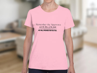 Pink t-shirt with biblical text "Remember the Sparrows... HE WILL PROVIDE FOR YOU TOO."