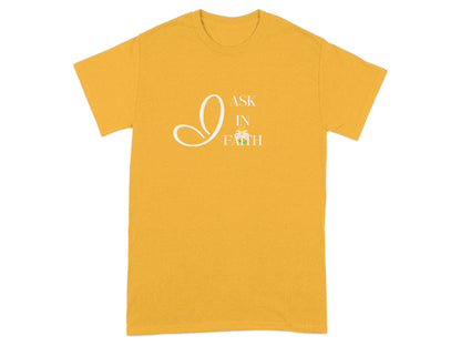 Yellow t-shirt with "ASK IN FAITH" text in white, stylized font.