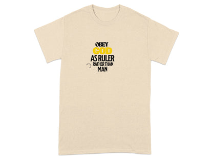 Cream t-shirt with "OBEY GOD AS RULER RATHER THAN MAN" text.