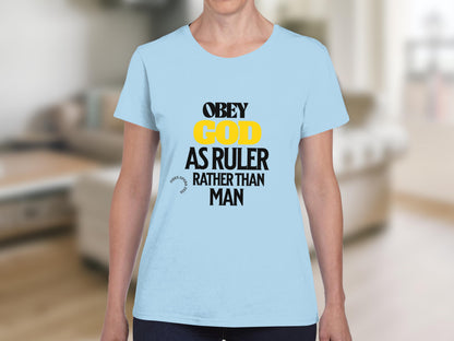 Light blue t-shirt with "OBEY GOD AS RULER RATHER THAN MAN" text.
